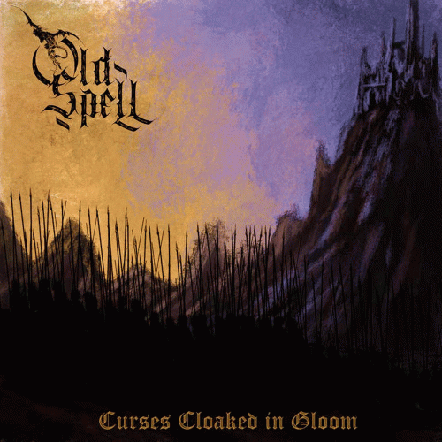 Old Spell : Curses Cloaked in Gloom